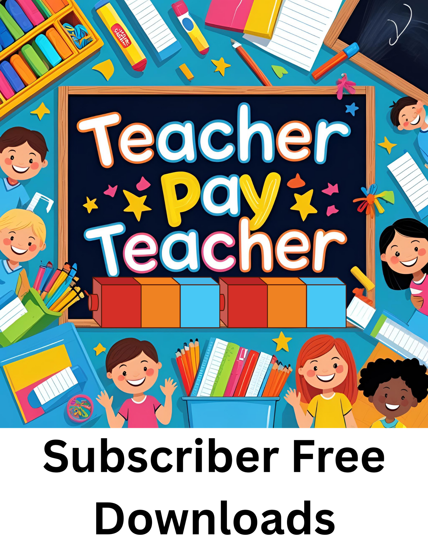 Teacher Pay Teacher subscriber free downloads